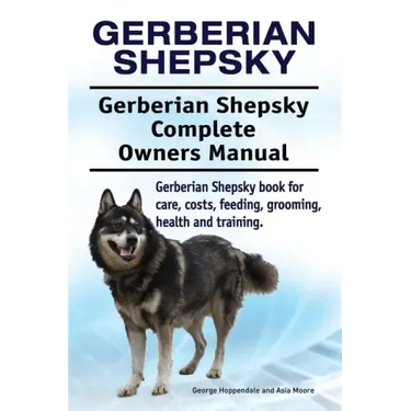 Gerberian Shepsky. Gerberian Shepsky Complete Owners Manual. Gerberian Shepsky book for care, costs, feeding, grooming, health and training.