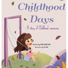 Childhood Days: A Story Of Childhood Memories