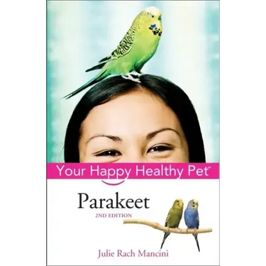 Parakeet: Your Happy Healthy Pet