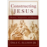 Constructing Jesus: Memory, Imagination, and History