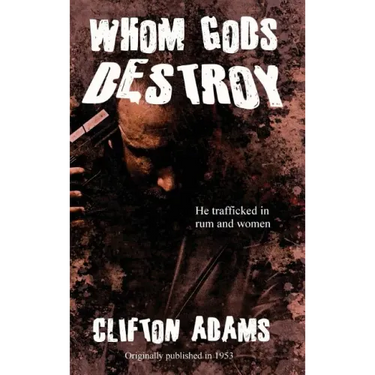 Whom Gods Destroy