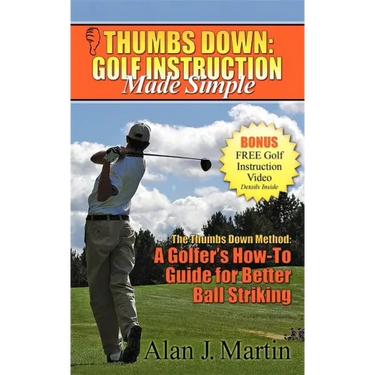 Thumbs Down: Golf Instruction Made Simple