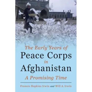 The Early Years of Peace Corps in Afghanistan: A Promising Time