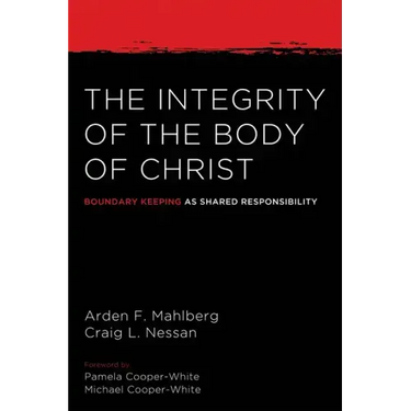 The Integrity of the Body of Christ: Boundary Keeping as Shared Responsibility