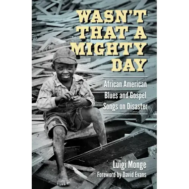 Wasn't That a Mighty Day: African American Blues and Gospel Songs on Disaster