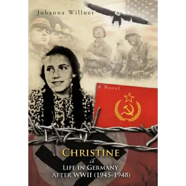 Christine a Life in Germany After WWII (1945-1948)