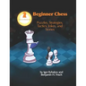 Beginner Chess: Puzzles, Strategies, Tactics, Jokes, and Stories