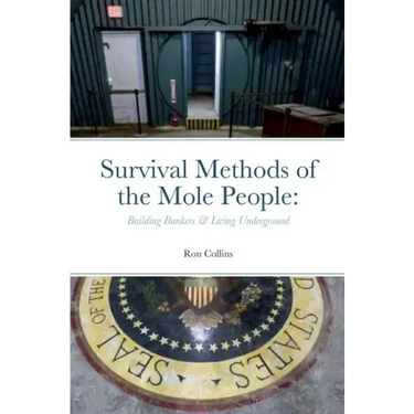 Survival Methods of the Mole People: Building Bunkers & Living Underground