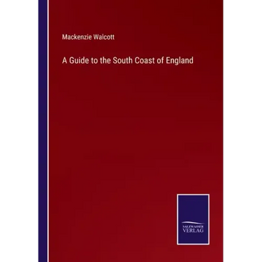 A Guide to the South Coast of England