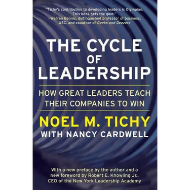 The Cycle of Leadership: How Great Leaders Teach Their Companies to Win
