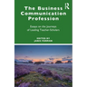 The Business Communication Profession: Essays on the Journeys of Leading Teacher-Scholars