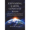 Expanding Earth, Constant Mass