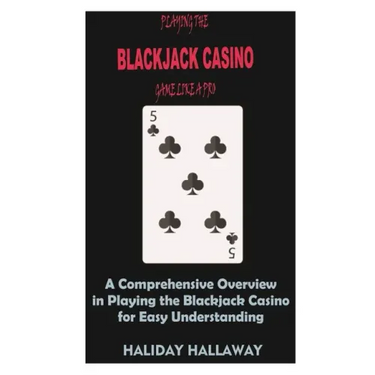 Playing the Blackjack Casino Game like a Pro
