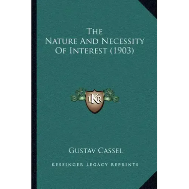 The Nature And Necessity Of Interest (1903)