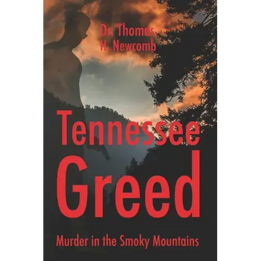 Tennessee Greed: Murder in the Smoky Mountains