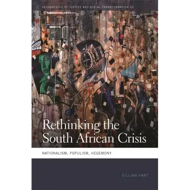 Rethinking the South African Crisis: Nationalism, Populism, Hegemony