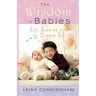 The Wisdom of Babies: Life Lessons from the Diaper Set