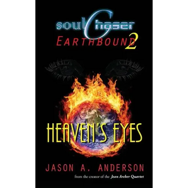 SoulChaser 2: Heaven's Eyes: SoulChaser: Earthbound Trilogy