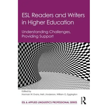ESL Readers and Writers in Higher Education: Understanding Challenges, Providing Support