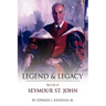 Legend & Legacy: The Life of Seymour St. John