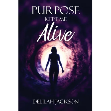 Purpose Kept Me Alive