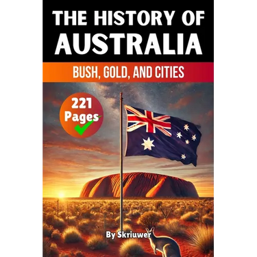 The History of Australia: Bush, Gold, and Cities