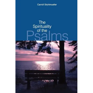 The Spirituality of the Psalms