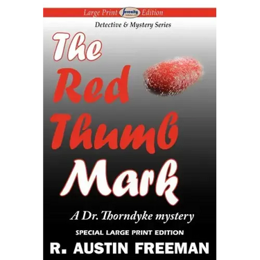 The Red Thumb Mark (Large Print Edition)