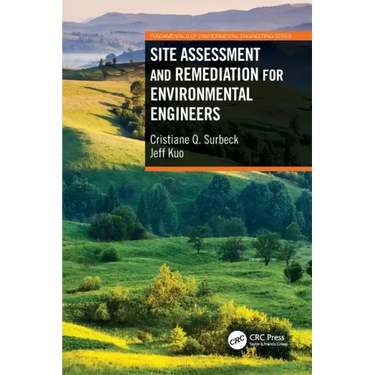 Site Assessment and Remediation for Environmental Engineers