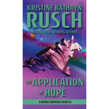 The Application of Hope: A Diving Universe Novella