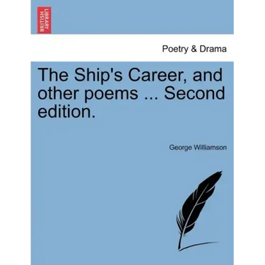 The Ship's Career, and Other Poems ... Second Edition.