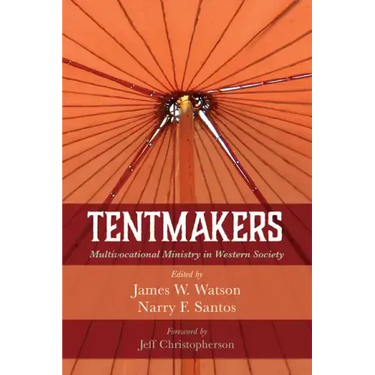 Tentmakers: Multivocational Ministry in Western Society