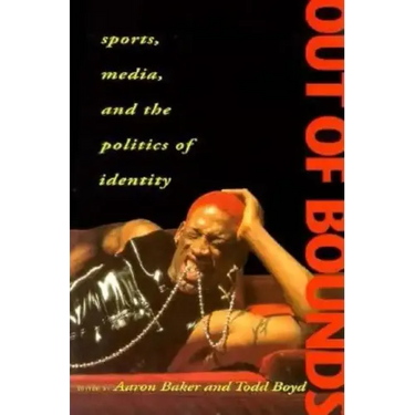Out of Bounds: Sports, Media and the Politics of Identity