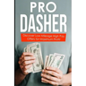 Pro Dasher: Discover Low Mileage High Pay Offers for Maximum Profit