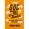 God of All Things: Rediscovering the Sacred in an Everyday World