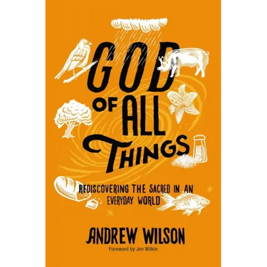 God of All Things: Rediscovering the Sacred in an Everyday World
