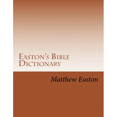 Easton's Bible Dictionary