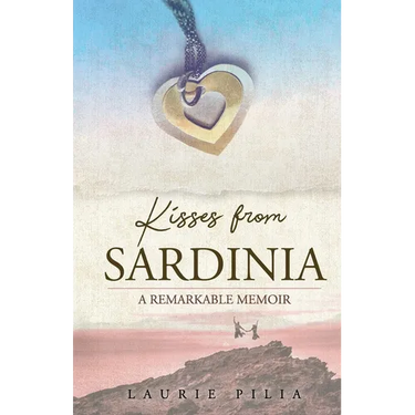 Kisses from Sardinia: A Remarkable Memoir