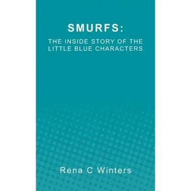 Smurfs: The Inside Story Of The Little Blue Characters