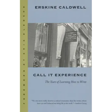 Call It Experience: The Years of Learning How to Write