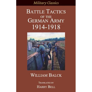 Battle Tactics of the German Army 1914-1918