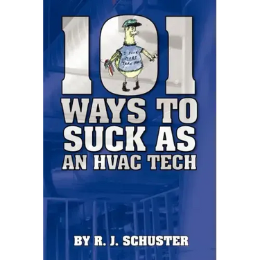 101 Ways To Suck As An HVAC Technician