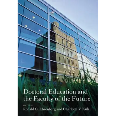 Doctoral Education and the Faculty of the Future