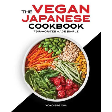 The Vegan Japanese Cookbook: 75 Favorites Made Simple