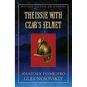 The Issue with Czar's Helmet
