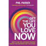 Get the Life You Love, Now