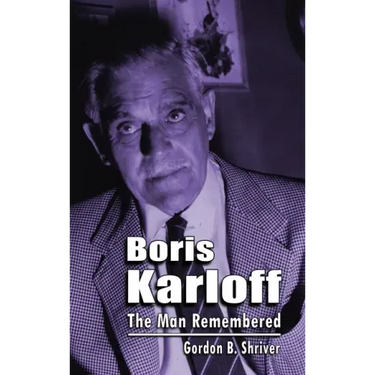 Boris Karloff (hardback): The Man Remembered