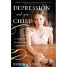 Depression and Your Child: A Guide for Parents and Caregivers