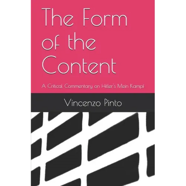 The Form of the Content: A Critical Commentary on Hitler's Mein Kampf
