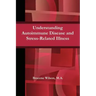 Understanding Autoimmune Disease and Stress-Related Illness